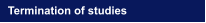 Termination of studies